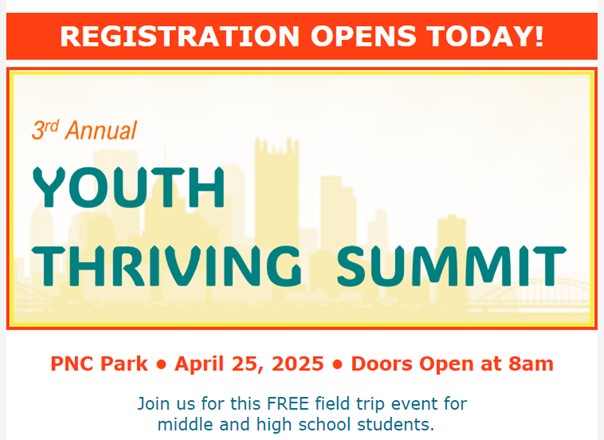 Promotional image with a light yellow silhouette of the Pittsburgh skyline in the background. The information states that registration is open for the 3rd Annual Youth Thriving Summit at PNC Park on Friday, April 25, 2025. Doors open at 8am for this free field trip event.